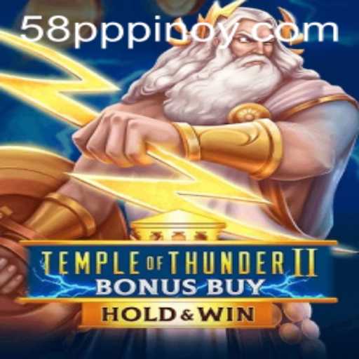 Exploring the Thrills of Temple of Thunder II Bonus Buy on 58pp.com