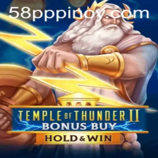 Exploring the Thrills of Temple of Thunder II Bonus Buy on 58pp.com